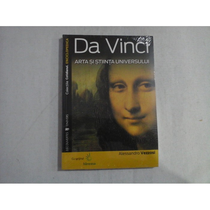    (Colectiile Cotidianul. Enciclopedica)  DA  VINCI  arta si stiinta universului  -  Alessandro  Vezzosi  -  carte sigilata